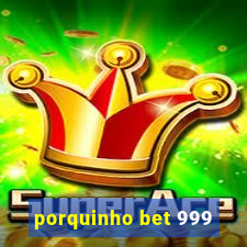 porquinho bet 999